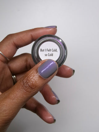 But I Felt Cold, so Cold