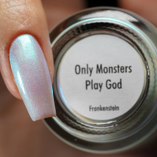 Only Monsters Play God
