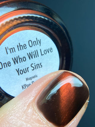I'm the Only One Who Will Love Your Sins