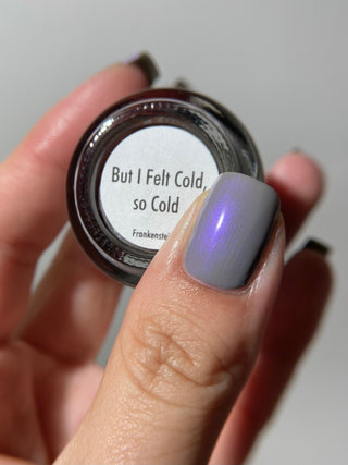 But I Felt Cold, so Cold